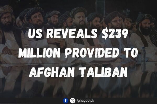 US Reveals $239 Million Provided to Afghan Taliban