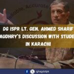 DG ISPR Lt. Gen. Ahmed Sharif Chaudhry’s Discussion with Students in Karachi