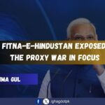 Fitna-e-Hindustan Exposed: The Proxy War in Focus